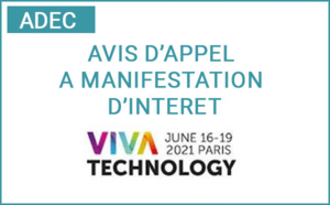Avis d'appel à manifestation d'intérêt - Participation au Salon VIVA TECHNOLOGY, Paris du 15 au 18 juin 2022 Avis d'appel à manifestation d'intérêt - Participation au Salon VIVA TECHNOLOGY, Paris du 15 au 18 juin 2022