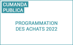 Commande publique : programmation des achats de la Collectivité de Corse pour l'année 2022 Commande publique : programmation des achats de la Collectivité de Corse pour l'année 2022