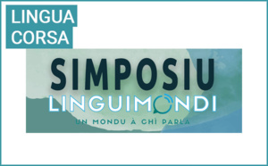 Linguimondi 2022 : la Collectivité de Corse participe au symposium « La corsophonisation par l’école »