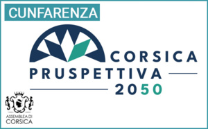 E Cunfarenze di Corsica Pruspettiva 2050 E Cunfarenze di Corsica Pruspettiva 2050