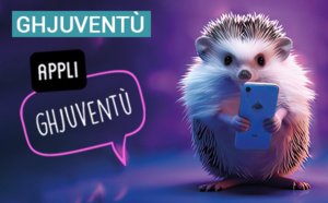 Nant’à l’appiì Ghjuventù, trovu tuttu ! Nant’à l’appiì Ghjuventù, trovu tuttu !