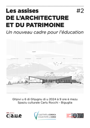 2èmes Assises de l’architecture et du patrimoine : "Un nouveau cadre pour l’éducation" 2èmes Assises de l’architecture et du patrimoine : "Un nouveau cadre pour l’éducation"