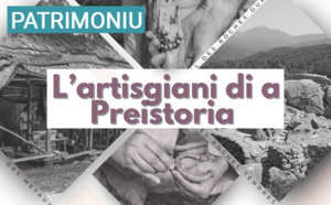 "L'artisgiani di a priistoria", des animations ouvertes à tous sur le site de Cuccuruzzu-Capula "L'artisgiani di a priistoria", des animations ouvertes à tous sur le site de Cuccuruzzu-Capula