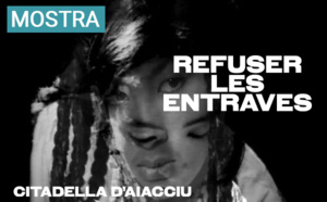 "Refuser les entraves", una mostra da scopre à a Citadella d'Aiacciu "Refuser les entraves", una mostra da scopre à a Citadella d'Aiacciu