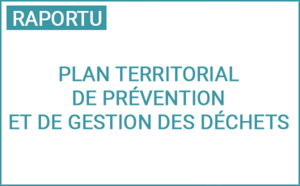 Plan Territorial de Prévention et de Gestion des Déchets Plan Territorial de Prévention et de Gestion des Déchets