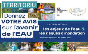 Enjeux de l'eau et risques d’inondation : date u vostru parè nantu à u futuru di l’acqua in Corsica Enjeux de l'eau et risques d’inondation : date u vostru parè nantu à u futuru di l’acqua in Corsica