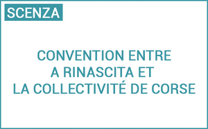 Signatura di una cunvenzione d’ugettivi è di mezi trà a Rinasicta è a Cullettività di Corsica 2024-2027 Signatura di una cunvenzione d’ugettivi è di mezi trà a Rinasicta è a Cullettività di Corsica 2024-2027