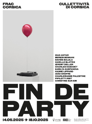 Mostra : "Fin de party" à u FRAC Corsica, Corti
