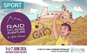 Raid Oxy’Jeunes Aventure 2026, da u 5 à u 7 di ghjugnu di u 2026, Taravu Sartinesi Valincu Raid Oxy’Jeunes Aventure 2026, da u 5 à u 7 di ghjugnu di u 2026, Taravu Sartinesi Valincu