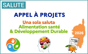 Chjama à prugetti : Una sola saluta - Alimentation Santé & Développement Durable 2026 Chjama à prugetti : Una sola saluta - Alimentation Santé & Développement Durable 2026
