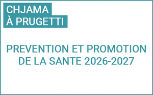 Chjama à prugetti : Prévention et promotion de la santé 2026-2027 Chjama à prugetti : Prévention et promotion de la santé 2026-2027