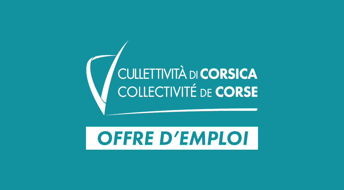 ​La Collectivité de Corse recrute un(e) Responsable développement et suivi des structures immersives à Bastia