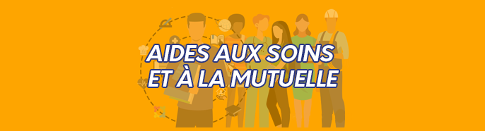 Aides aux soins et à la mutuelle