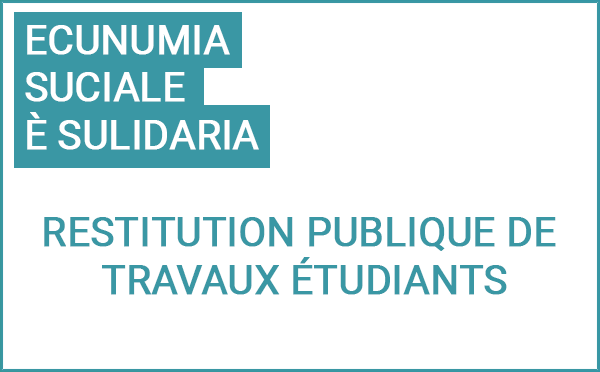 Dà Sensu : Restitution publique des travaux étudiants portant sur des projets relevant de l’économie sociale et solidaire (ESS)