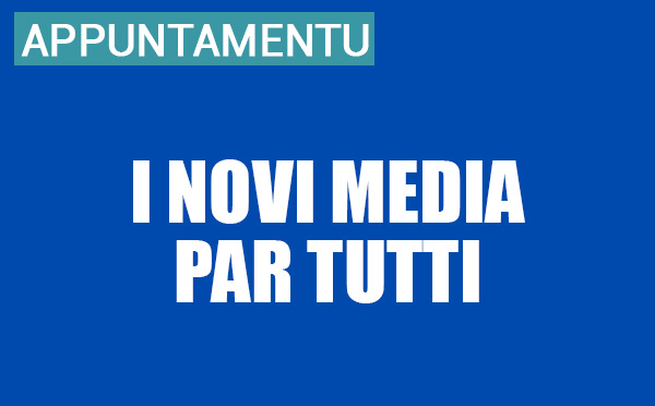 Journée "I novi media par tutti" à Santa Lucia di Talla