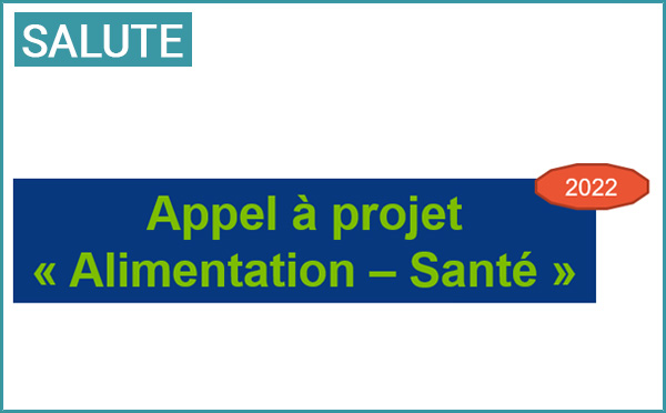 Appel à projets  « Alimentation – Santé » 2022 Appel à projets  « Alimentation – Santé » 2022