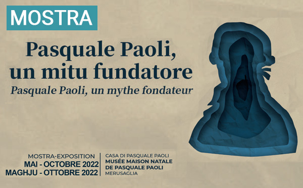 Exposition Pasquale Paoli, un mitu fundatore - Museu di Merusaglia