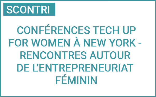 Mission promotionnelle, participation aux conférences Tech Up For Women à New-York et rencontres autour de l’entrepreneuriat féminin