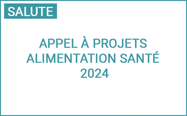 Edition 2024 de l'appel à projets "Alimentation - Santé"