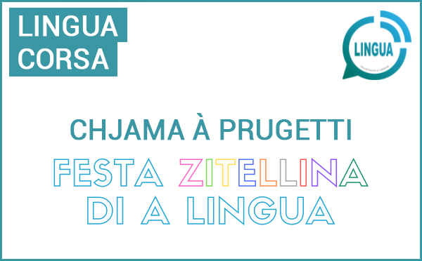 Chjama à prugetti : A festa zitellina di a lingua corsa 2025 Chjama à prugetti : A festa zitellina di a lingua corsa 2025