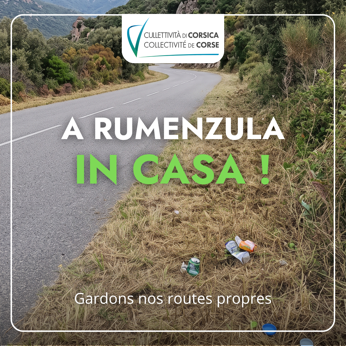 A rumenzula in casa ! Gardons nos routes propres