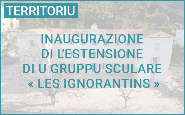 Calinzana : Inaugurazione di l'estensione di u gruppu sculare "Les Ignorantins" - scola José Balestrini