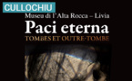 La Collectivité de Corse organise un colloque sur l’exposition « Paci Eterna, Tombes et outre-tombe »