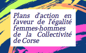 La Collectivité de Corse déploie ses plans d’action en faveur de l’égalité femmes-hommes