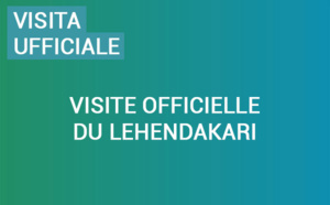 Visita ufficiale di u Lehendakari, Presidente di u Guvernu Bascu