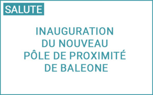 Inauguration du nouveau pôle de proximité de Baleone Protection Maternelle et infantile - Action Sociale de Proximité