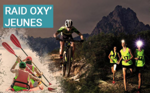 15e édition du Raid Oxy'jeunes Aventure - A Sfida Natura : les inscriptions sont ouvertes !