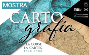 Exposition "Cartografia, La Corse en cartes 1520-1900" au Museu di a Corsica