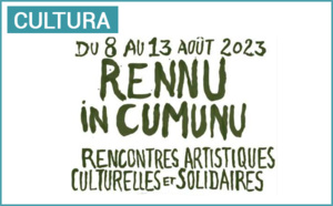 La Collectivité de Corse soutient les rencontres culturelles "Rennu in Cumunu"