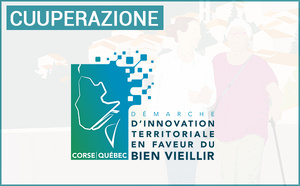 Démarche d'innovation territoriale en faveur du bien vieillir : une délégation québécoise accueillie en Corse du 8 au 12 juin 2026