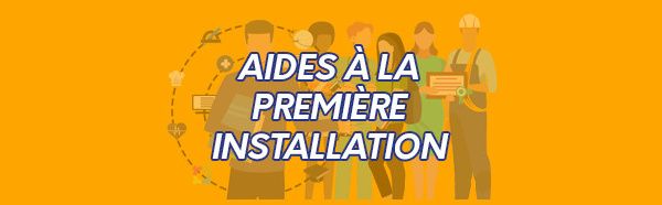 Aides à la première installation