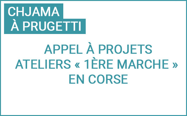 Chjama à prugetti : 1ères marches 2025 en Corse