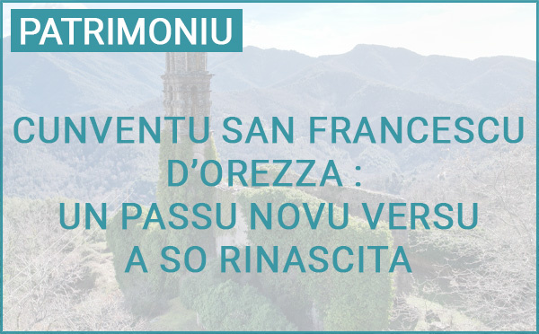 Cunventu San Francescu d'Orezza : un passu novu versu a so rinascita