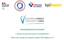 Chjama à prugetti  PSPC-Regione nu2 : Investimenti di primura per l’avvene : « Prugetti strutturanti pè a cumpetitività »  - Appel à Projets PSPC-Régions n°2 : Investissements d’avenir « Projets structurants pour la compétitivité »