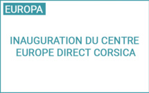 Inauguration du Centre Europe Direct Corsica : La Collectivité de Corse renforce ses liens avec l’Europe
