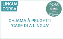 Chjama à prugetti "Case di a lingua"