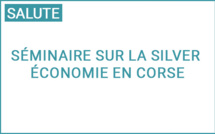 La Collectivité de Corse propose un séminaire sur la Silver économie en Corse