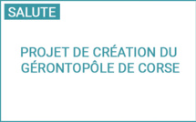 La Collectivité de Corse présente son  projet de Gérontopôle de Corse