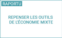 Rapport : Repenser les outils de l'économie mixte 