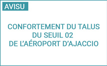 Dichjarazioni d’intenzioni :  rinforzu di a riccia di u sogliu di pista 02 di l’Aeruportu d’Aiacciu
