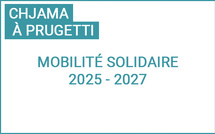 Chjama à prugetti : Mobilité solidaire 2025-2027