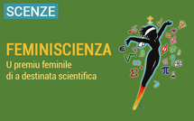 Chjama à candidature : Feminiscienza 2026, u premiu feminile di a destinata scientifica