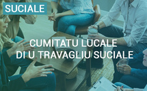 Cumitatu Lucale di u Travagliu Suciale di Corsica : comité de pilotage du CLTS, le 5 mars à Corti