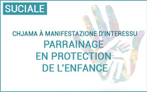 Chjama à manifestazione d'interessu : Parrainage en protection de l'enfance. Création et déploiement d'une offre sur 2026 et 2027